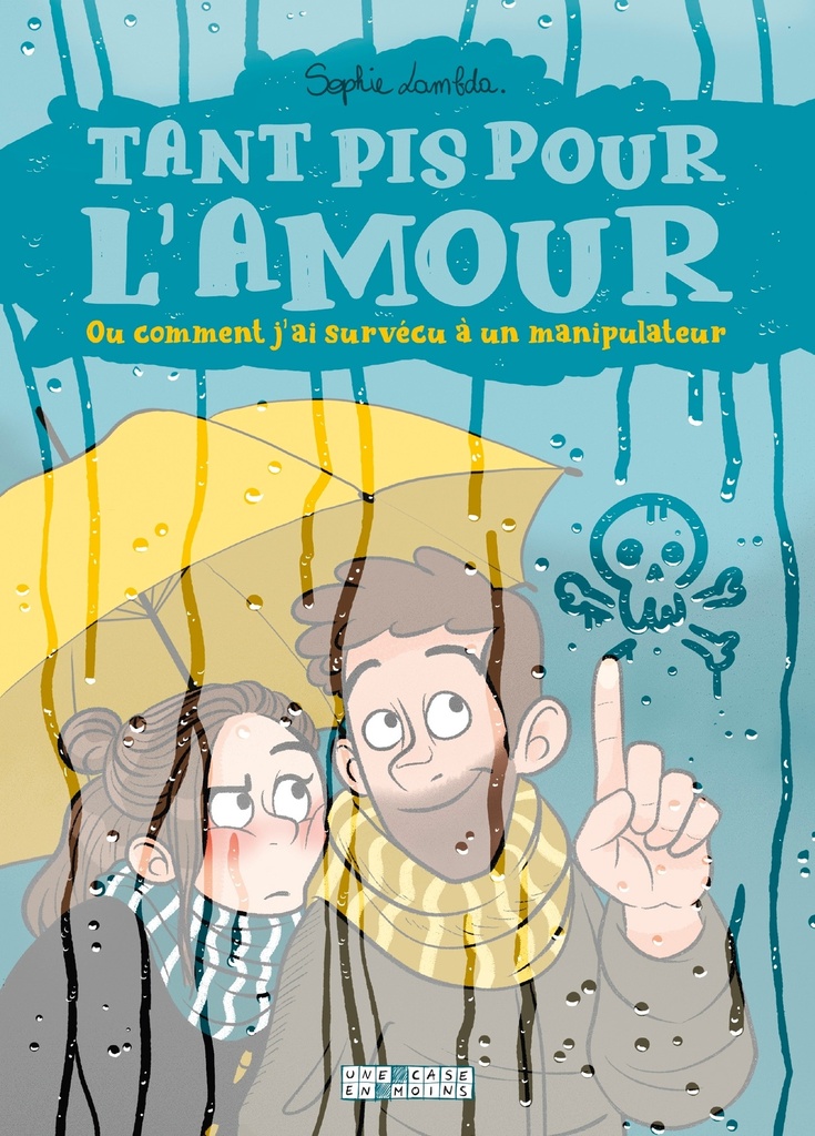 [9782413019862] Tant pis pour l'amour. Ou comment j'ai survécu à un manipulateur