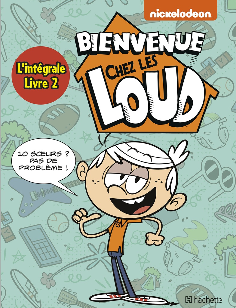 [9782016284025] Intégrale - Bienvenue chez Les Loud T4 à T6