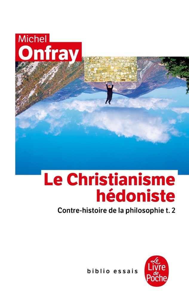 [9782253083856] Contre-histoire de la philosophie tome 2 : Le Christianisme hédoniste