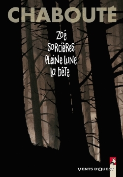 [9782749303260] Zoé + Sorcières + Pleine Lune + La bête