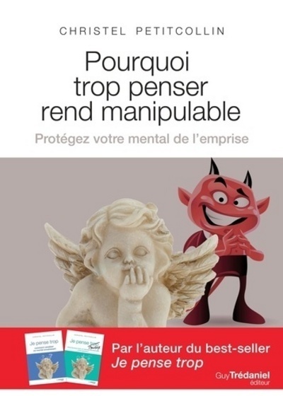 [9782813215239] Pourquoi trop penser rend manipulable - Protégez vtre mental de l'emprise