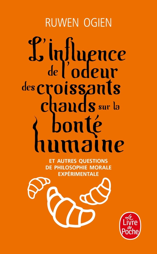 [9782253156376] L'Influence de l'odeur des croissants chauds sur la bonté humaine