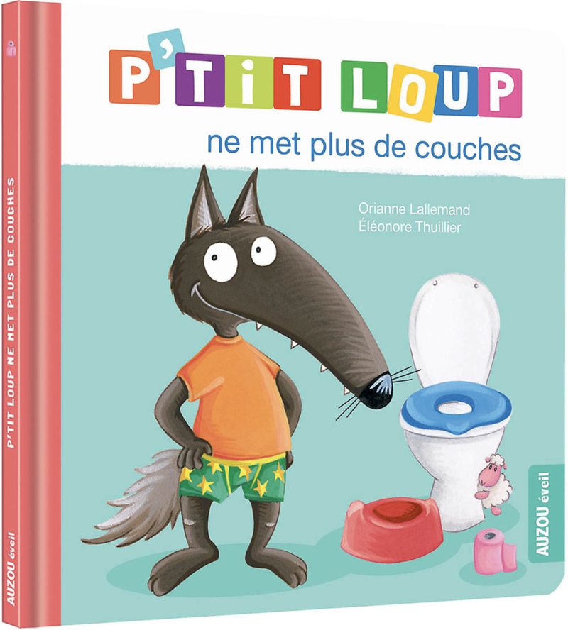 [9782733895962] P'tit Loup ne met plus de couches NED