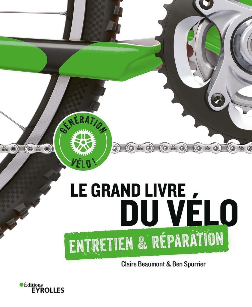 [9782416001581] Le grand livre du vélo - Entretien et réparation
