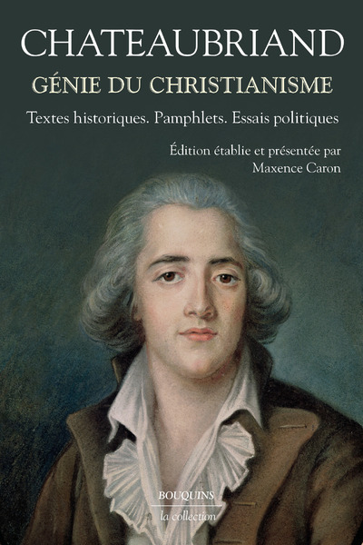 [9782221243039] Génie du christianisme - Textes historiques, pamphlets, essais politiques