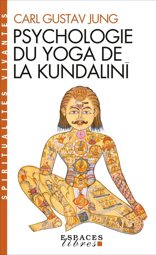[9782226461018] Psychologie du yoga de la Kundalinî (Espaces Libres - Spiritualités Vivantes)