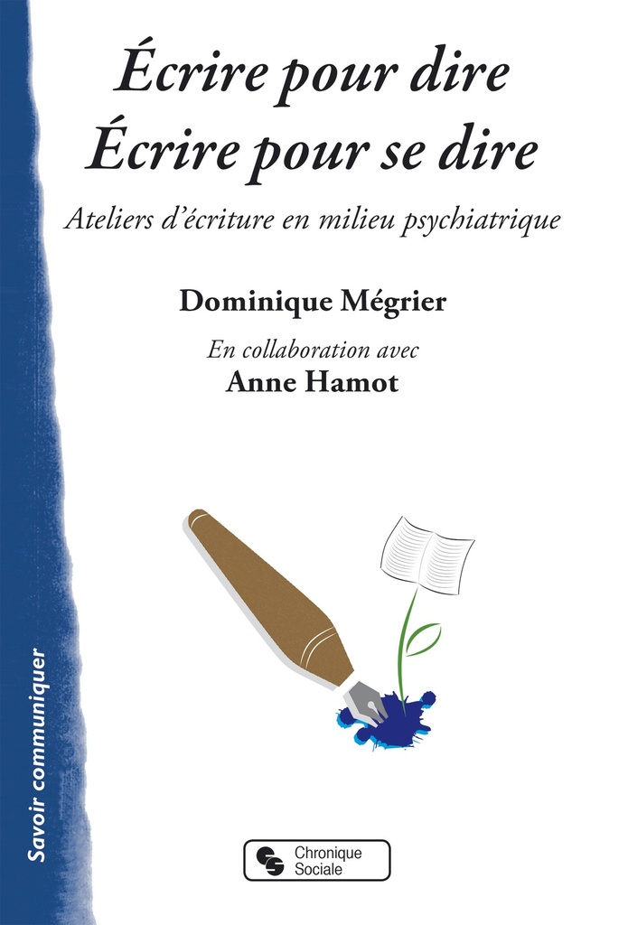 [9782367172187] ECRIRE POUR DIRE, ECRIRE POUR SE DIRE