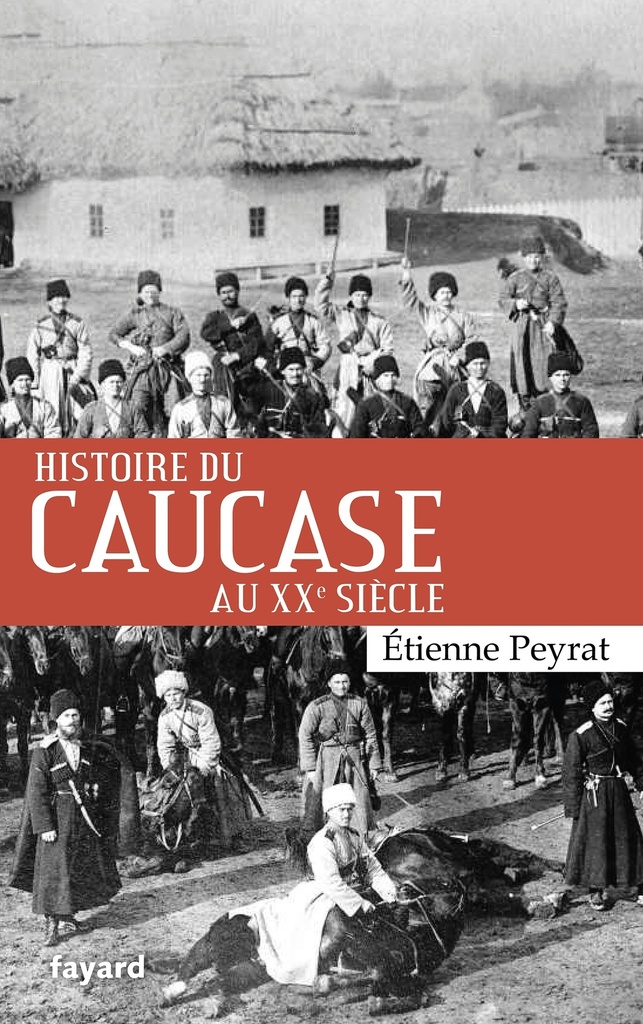 [9782213712468] Histoire du Caucase au XXe siècle