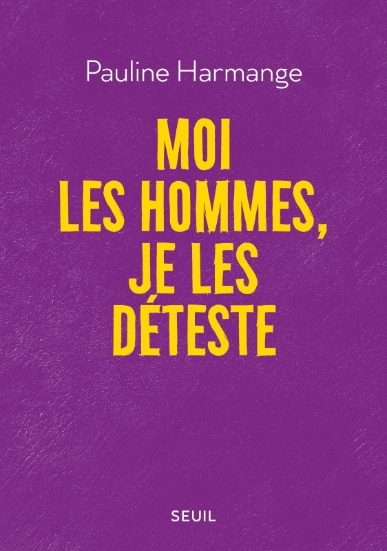 [9782021476835] Moi les hommes, je les déteste