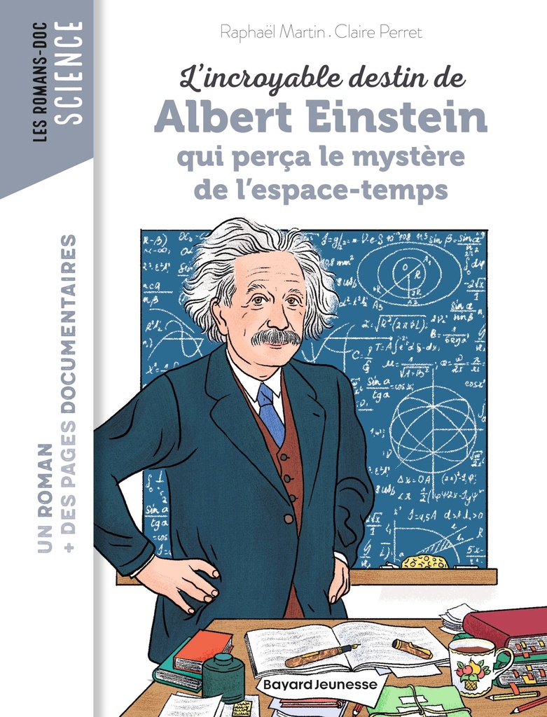 [9791036313394] L'incroyable destin d'Albert Einstein qui perça le mystère de l'espace-temps