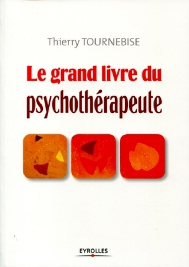 [9782212547122] Le grand livre du psychothérapeute