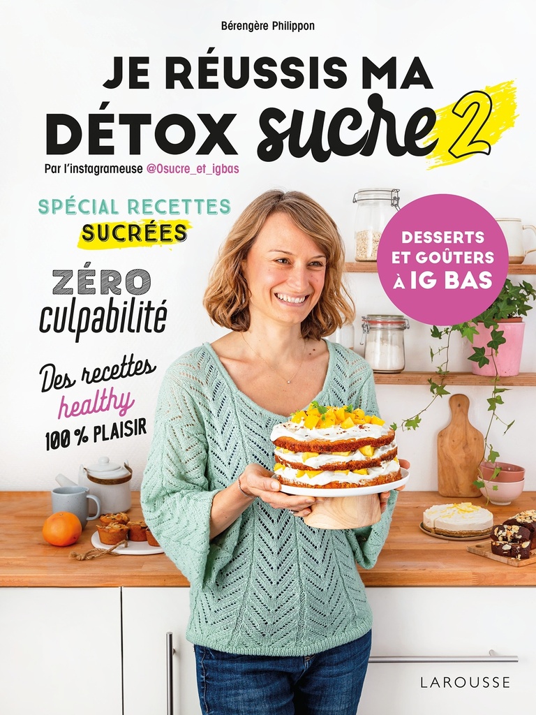 [9782036014596] Je réussis ma détox sucre 2 : desserts et goûters à IG bas
