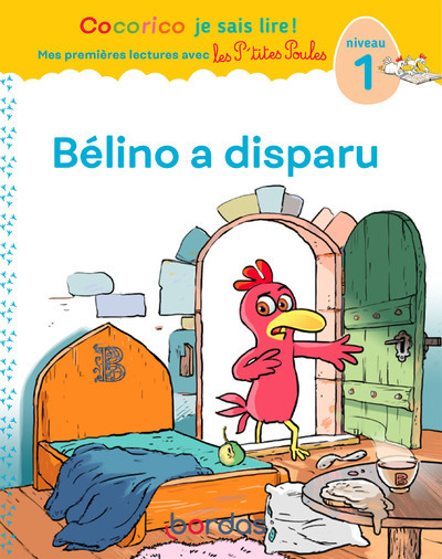 [9782047359556] Cocorico Je sais lire ! 1res lectures avec les P'tites Poules - Bélino a disparu Niveau 1