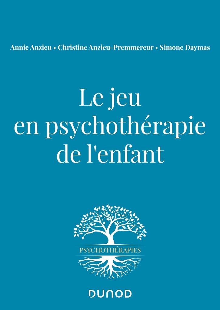 [9782100820160] Le jeu en psychothérapie de l'enfant