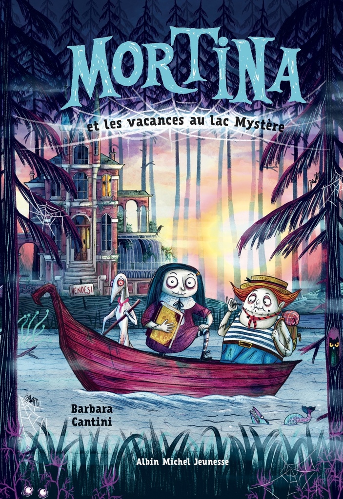 [9782226449078] Mortina - tome 4 - Les Vacances au lac Mystère