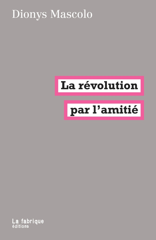 [9782358721806] La révolution par l'amitié