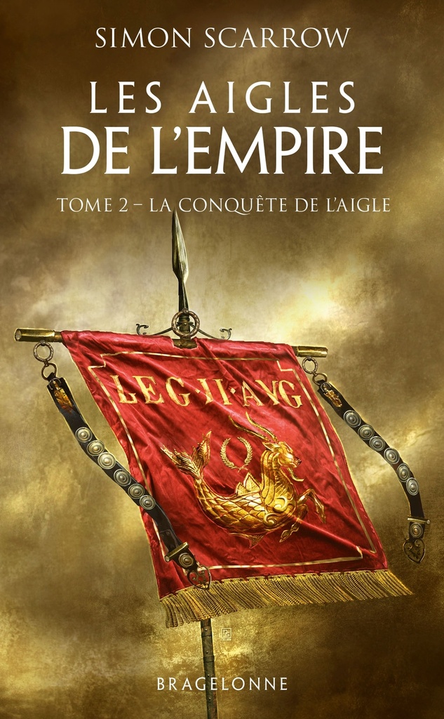[9791028115074] Les Aigles de l'Empire, T2 : La Conquête de l'Aigle