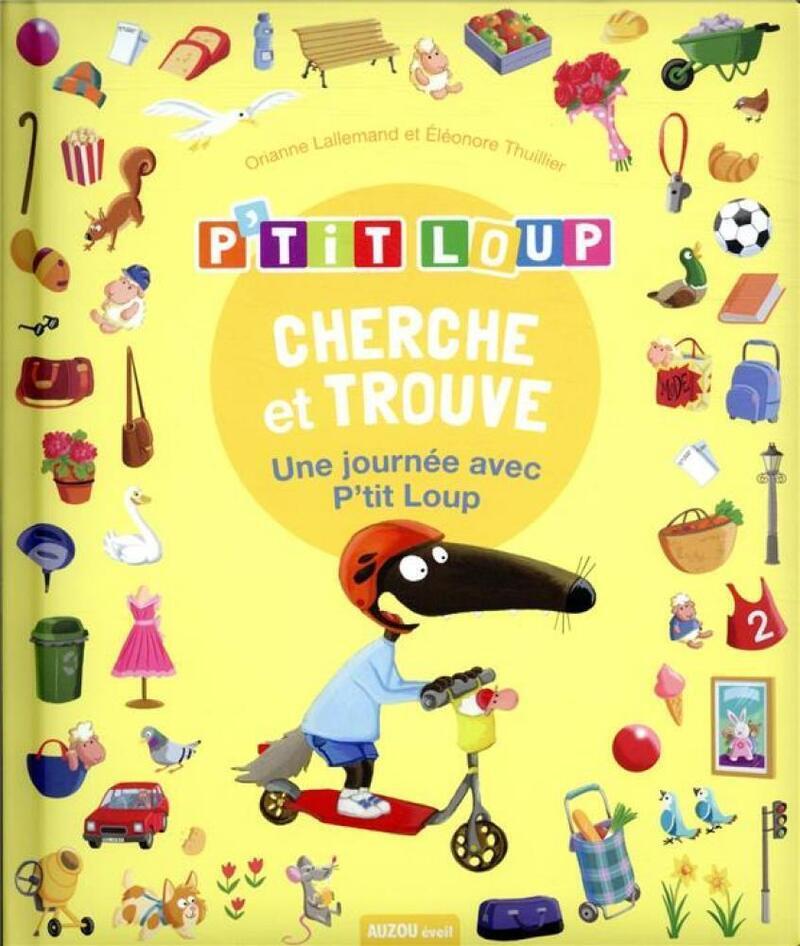[9782733888209] P'tit Loup - Cherche et trouve - une journée avec P'tit Loup