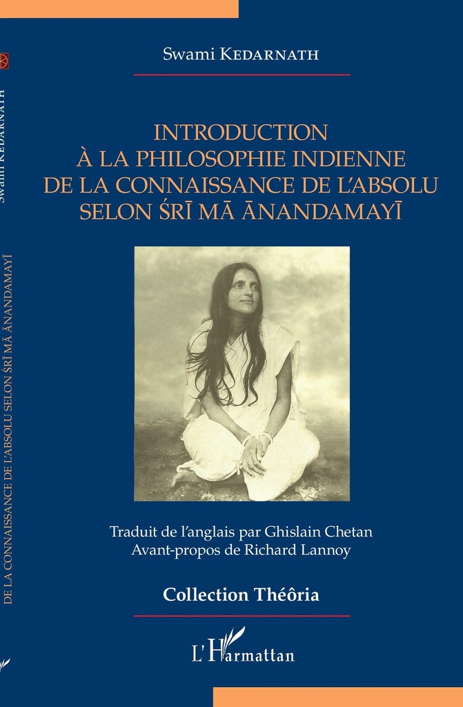[9782343229737] Introduction à la philosophie indienne de la connaissance de l'absolu selon Sri Ma Anandamayi
