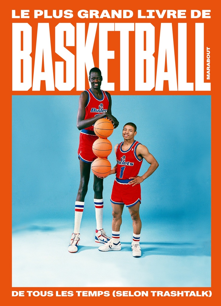 [9782501155090] Le plus grand livre de basketball de tous les temps (selon TrashTalk)