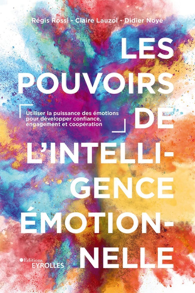 [9782212574609] Les pouvoirs de l'intelligence émotionnelle