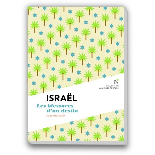 [9782875230546] Israël - les blessures d'un destin