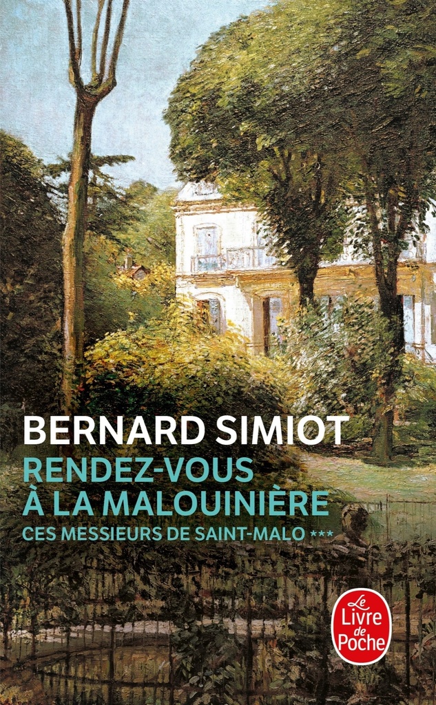 [9782253056928] Rendez-vous à la Malouinière (Ces Messieurs de Saint-Malo, Tome 3)
