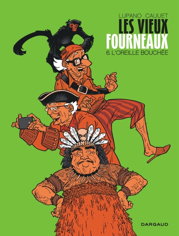[9782505083368] Les Vieux Fourneaux - Tome 6 - L'Oreille bouchée