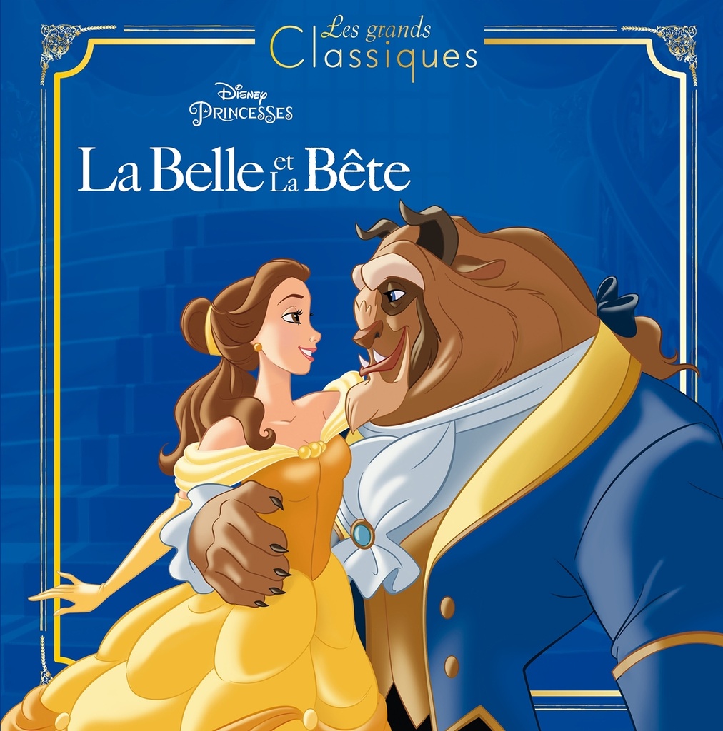 [9782016274798] LA BELLE ET LA BÊTE - Les Grands Classiques - L'histoire du film - Disney Princesses