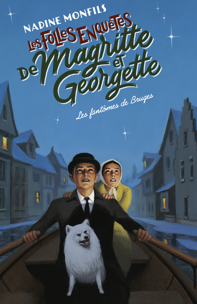 [9782221257203] Les Folles enquêtes de Magritte et Georgette - Les Fantômes de Bruges