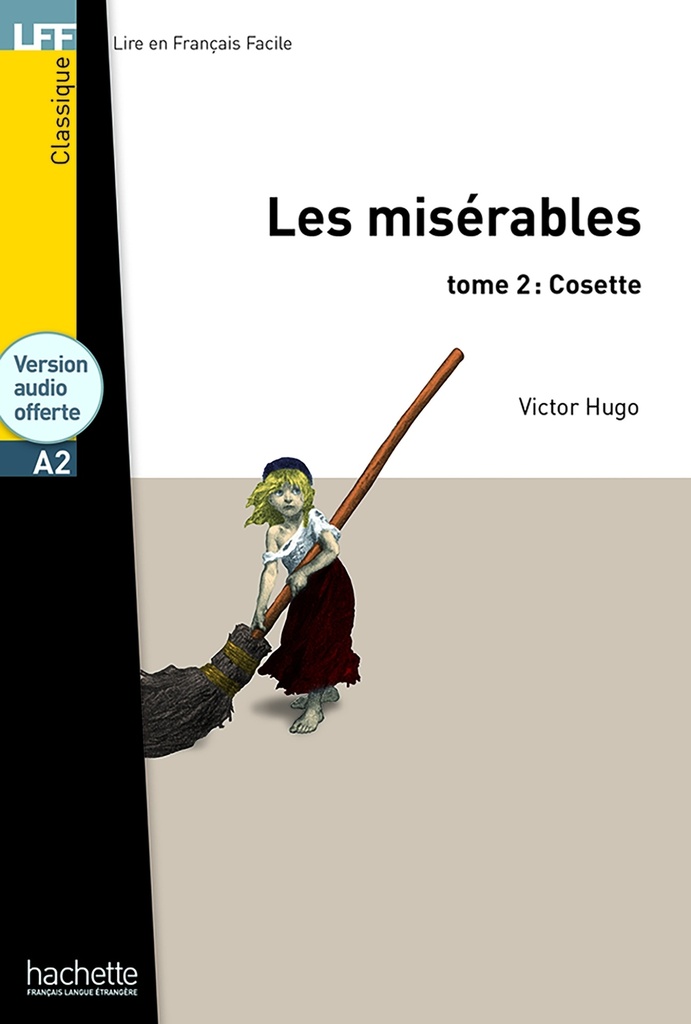 [9782011556912] LFF - Les Misérables, tome 2 : Cosette (A2)