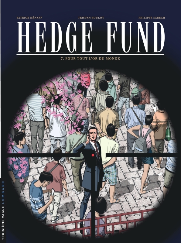 [9782803676927] Hedge Fund - Tome 7 - Pour tout l'or du monde
