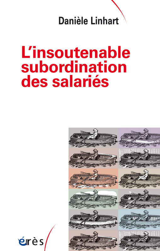[9782749268491] L'insoutenable subordination des salariés