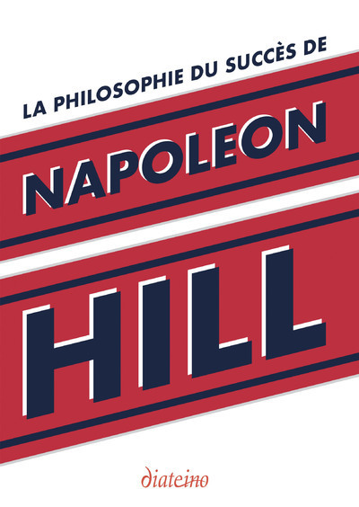 [9782354564742] La Philosophie du succès de Napoleon Hill