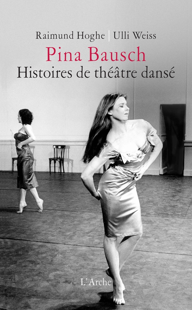 [9782851810649] Pina Bausch – Histoires de théâtre dansé