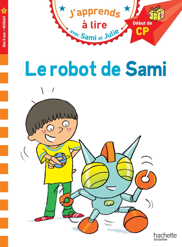 [9782017147459] Sami et Julie CP Niveau 1 Le robot de Sami