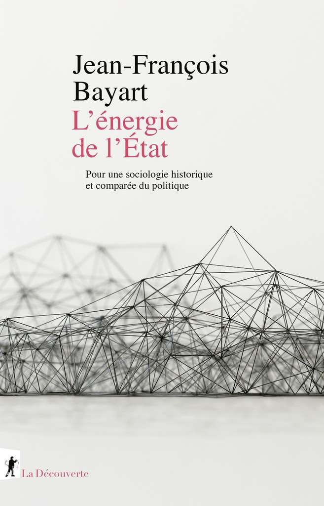 [9782348072321] L'énergie de l'État - Pour une sociologie historique et comparée du politique