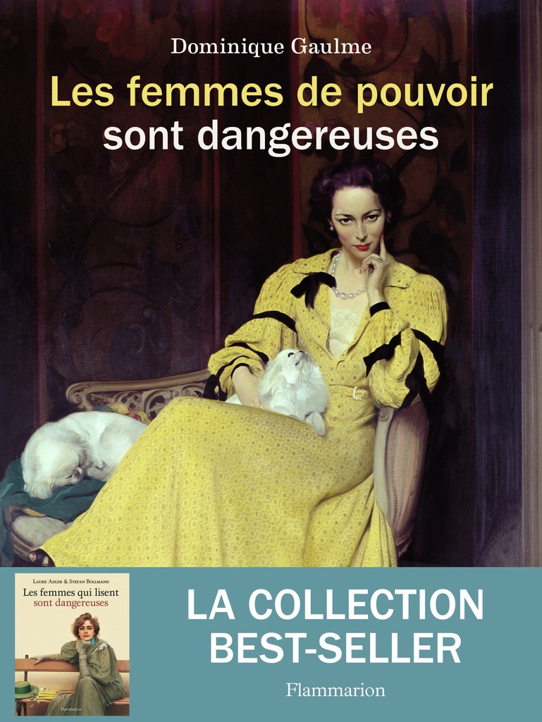 [9782081514508] Les femmes de pouvoir sont dangereuses