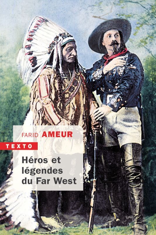 [9791021048843] Héros et légendes du Far West