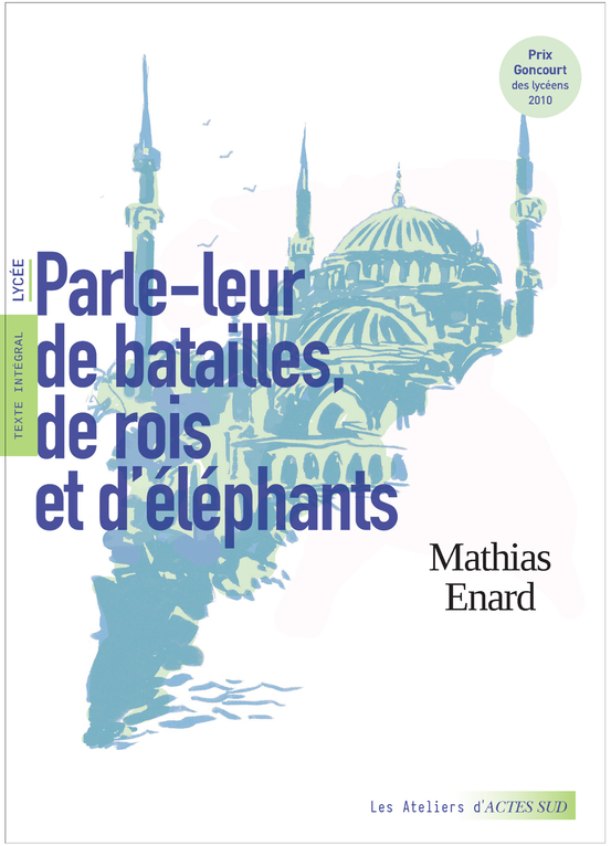 [9782330149673] Parle-leur de batailles, de rois et d'éléphants