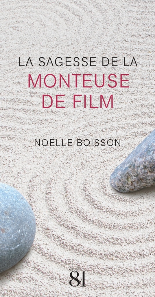 [9782915543629] La Sagesse de la Monteuse de film