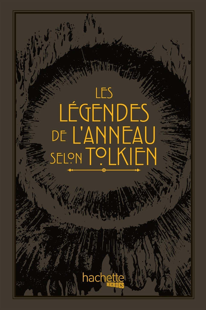 [9782017164067] Les légendes de l'Anneau selon Tolkien