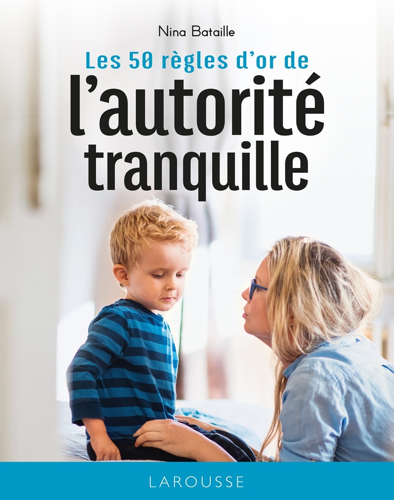 [9782036019935] Les 50 règles d'or de l'autorité tranquille