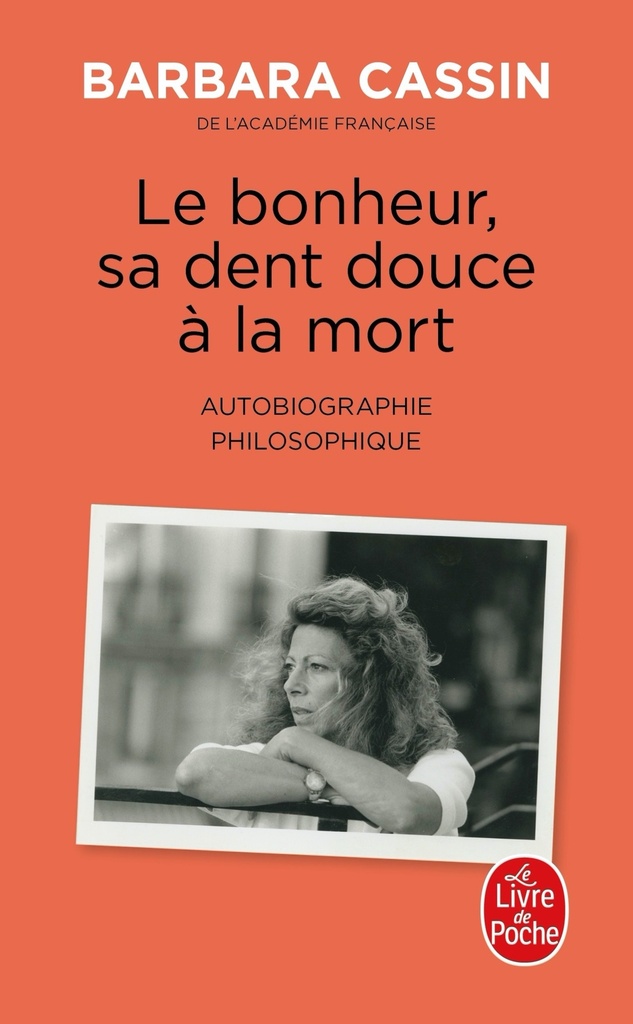[9782253078487] Le bonheur, sa dent douce à la mort