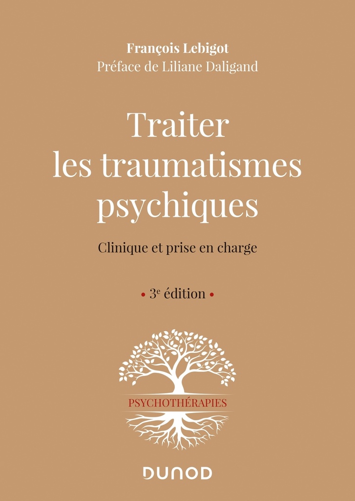 [9782100814954] Traiter les traumatismes psychiques - 3e éd. - Clinique et prise en charge