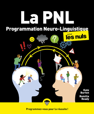 [9782412076705] PNL - La Programmation neuro-linguistique pour les Nuls, 2e éd.