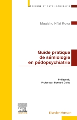 [9782294777943] Guide pratique de sémiologie en pédopsychiatrie