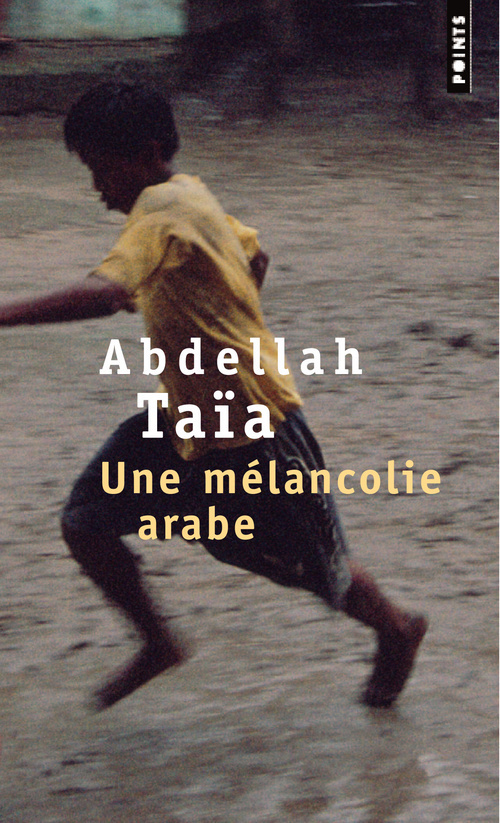 [9782757821060] Une mélancolie arabe