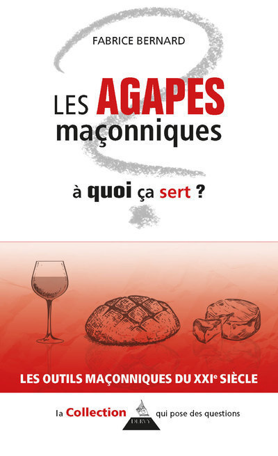 [9791024205892] Les agapes maçonniques, à quoi ça sert ?