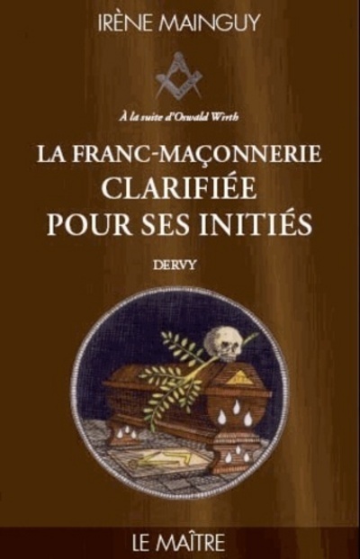 [9782844546692] La Franc-Maçonnerie clarifiée pour ses initiés - tome 3 Le maître